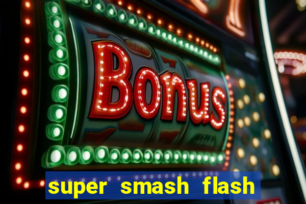 super smash flash 3 download